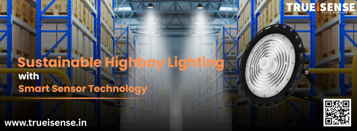 Sustainable Highbay Lighting with Smart Sensor Technology