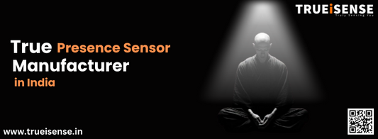 True Presence Sensor Manufacturer in India