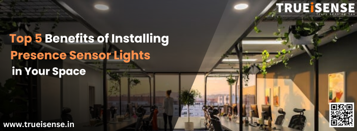 Top 5 Benefits of Installing Presence Sensor Lights in Your Space