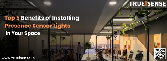 Top 5 Benefits of Installing Presence Sensor Lights in Your Space