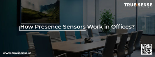 How Presence Sensors Work in Offices?