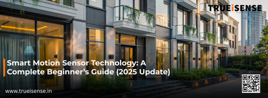 Smart Motion Sensor Technology: A Complete Beginner’s Guide (2025 Update)