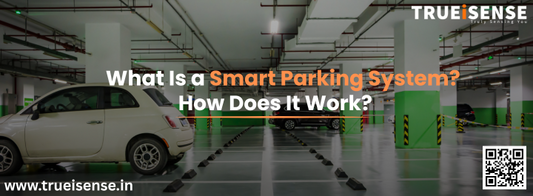What Is a Smart Parking System? How Does It Work?